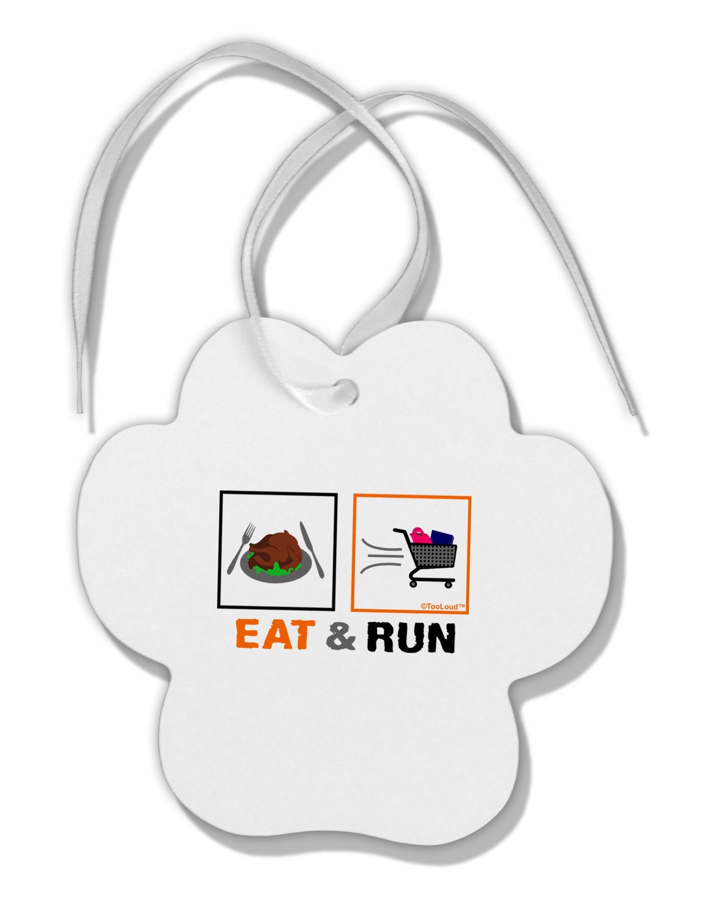 Eat & Run Black Friday Paw Print Shaped Ornament-Ornament-TooLoud-White-Davson Sales