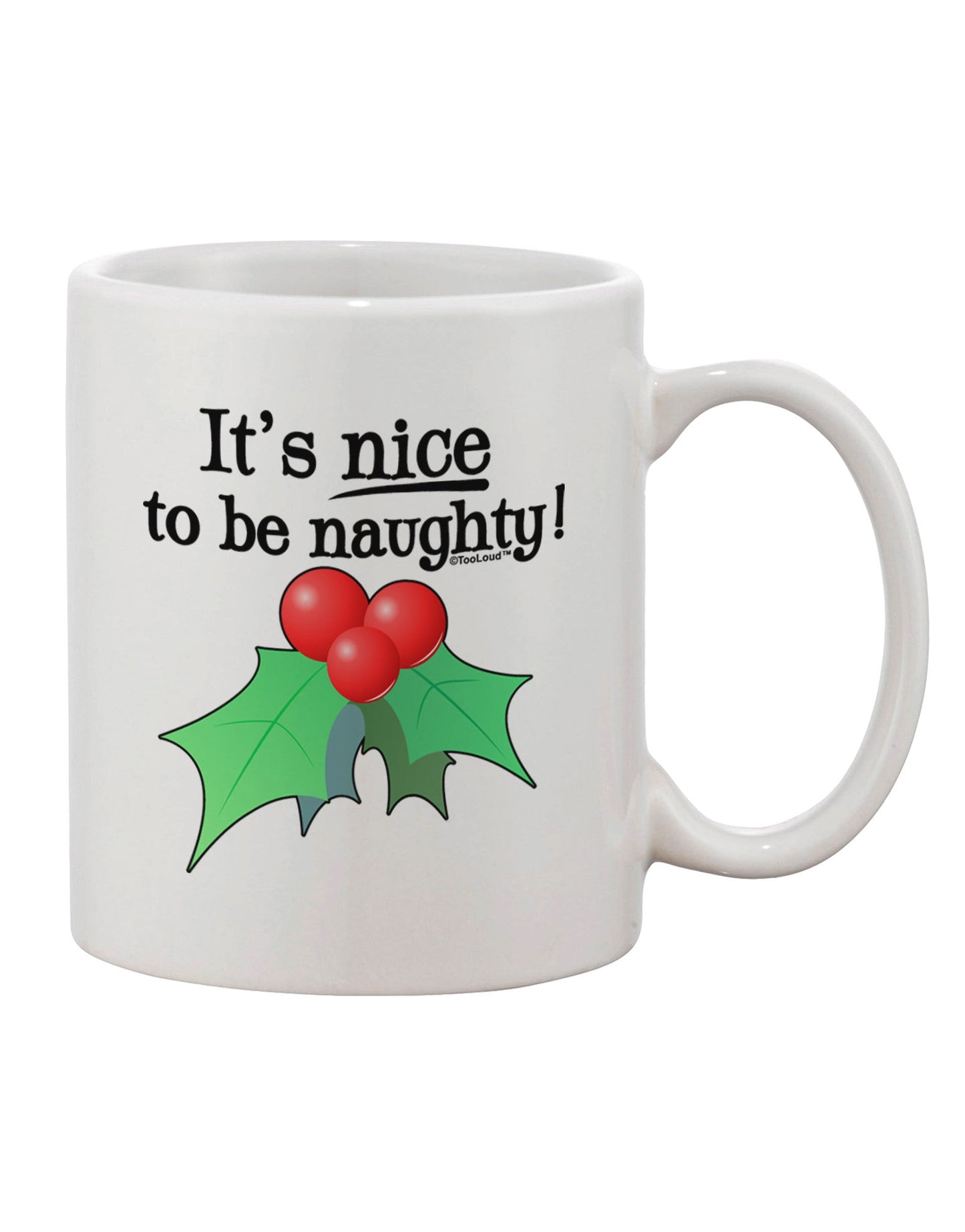 Elegant Indulgence: Exquisite Nice to be Naughty Printed 11 oz Coffee Mug - TooLoud-11 OZ Coffee Mug-TooLoud-White-Davson Sales