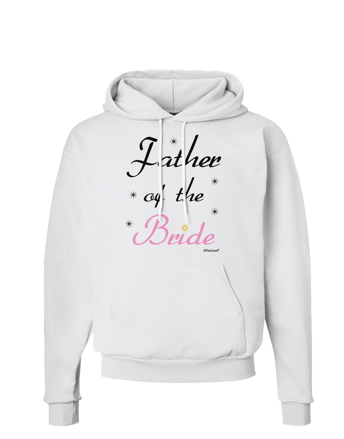 Father of the Bride wedding Hoodie Sweatshirt by TooLoud-Hoodie-TooLoud-White-Small-Davson Sales
