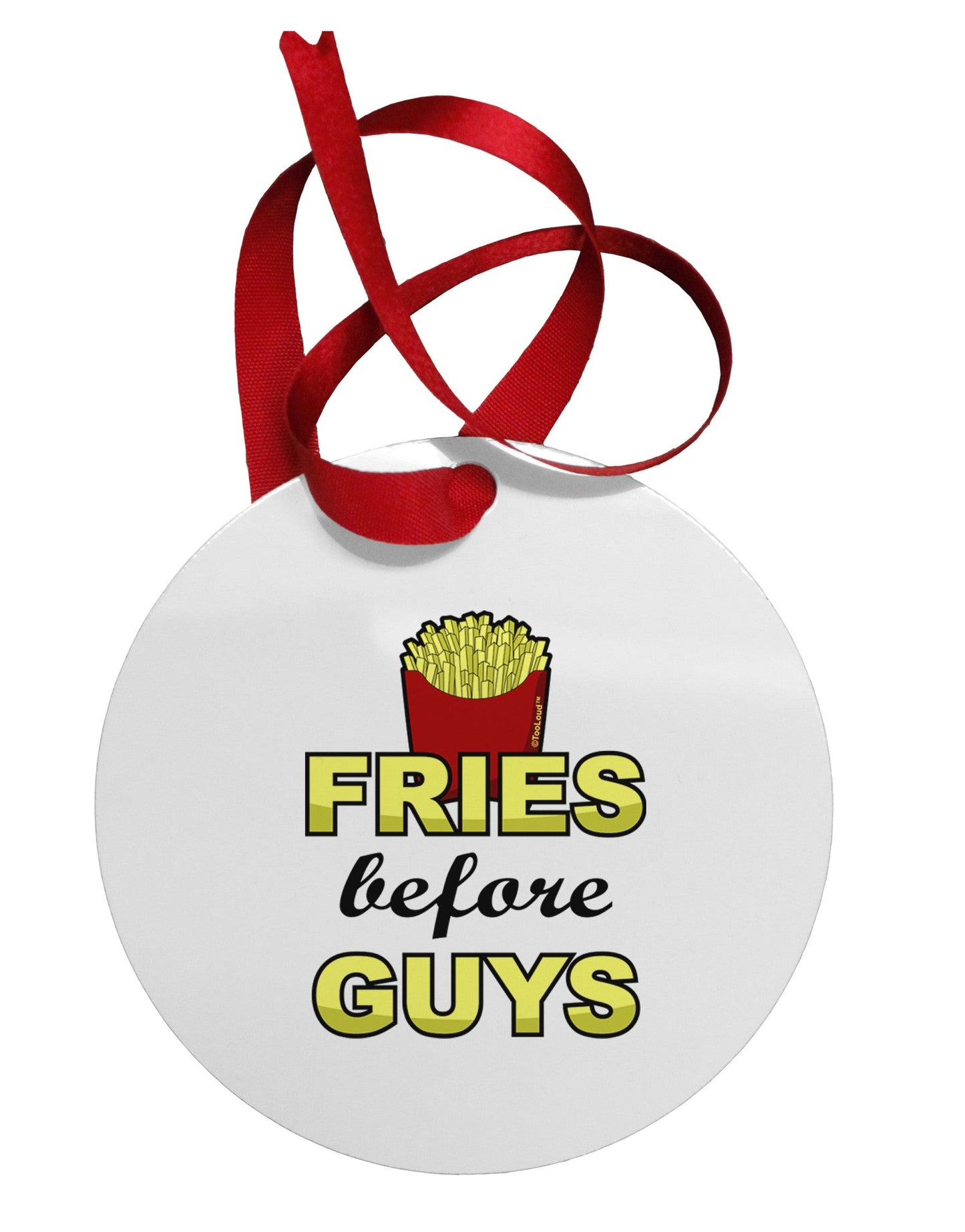 Fries Before Guys Circular Metal Ornament by TooLoud-Ornament-TooLoud-White-Davson Sales