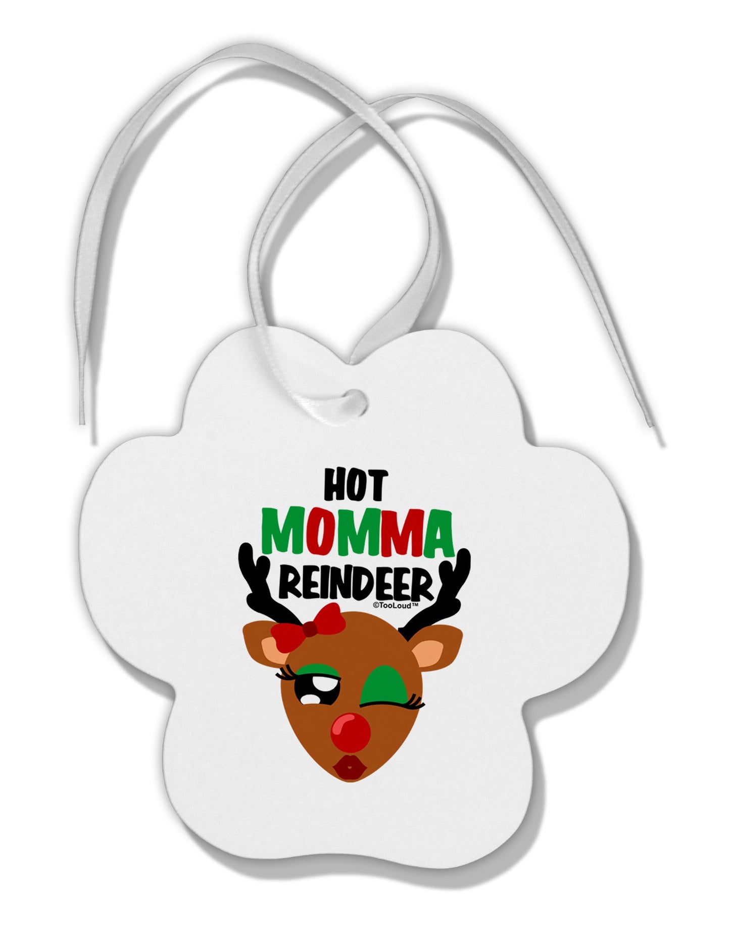 Hot Momma Reindeer Matching Deer Paw Print Shaped Ornament-Ornament-TooLoud-White-Davson Sales