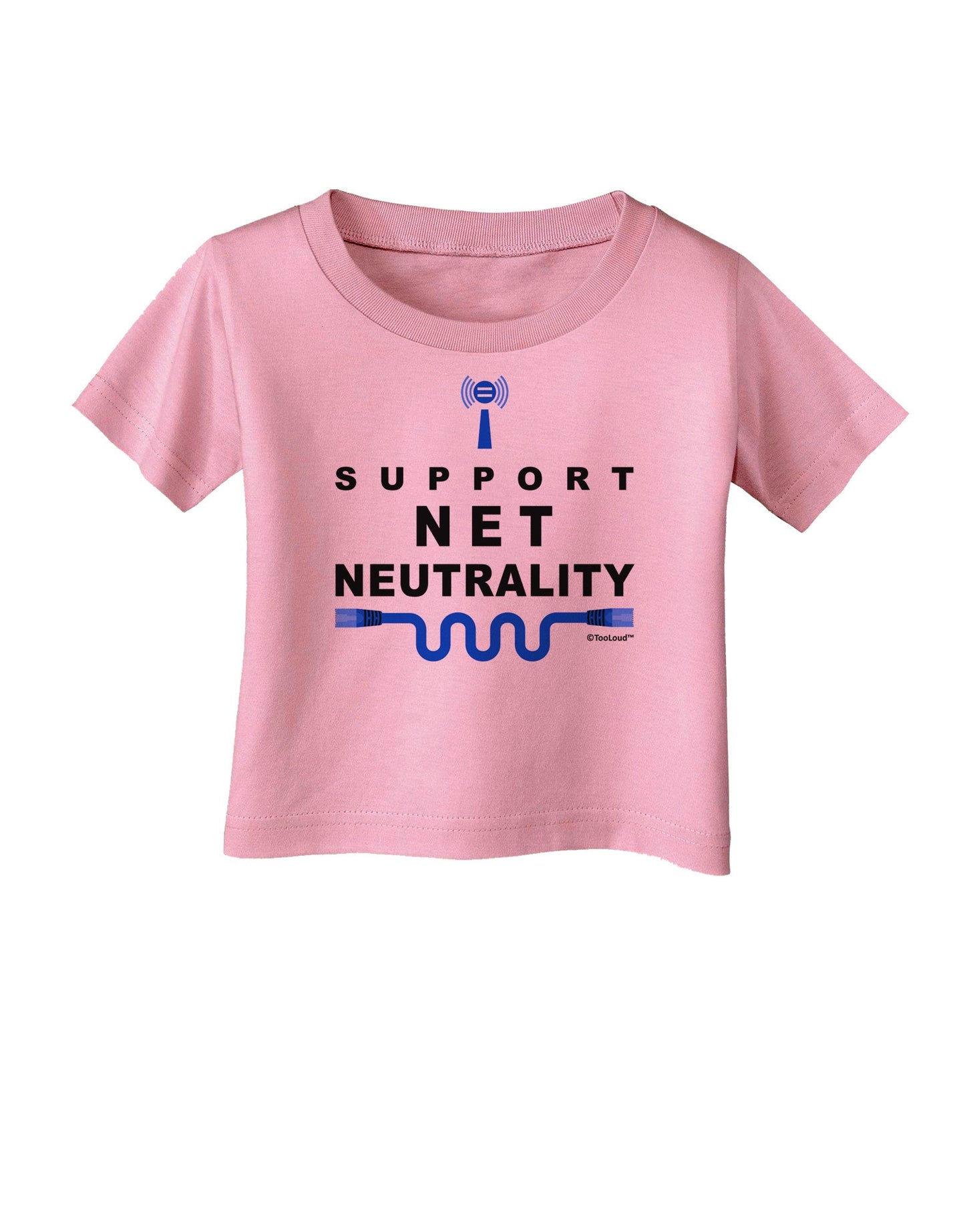 i Support Net Neutrality Infant T-Shirt-Infant T-Shirt-TooLoud-Candy-Pink-06-Months-Davson Sales