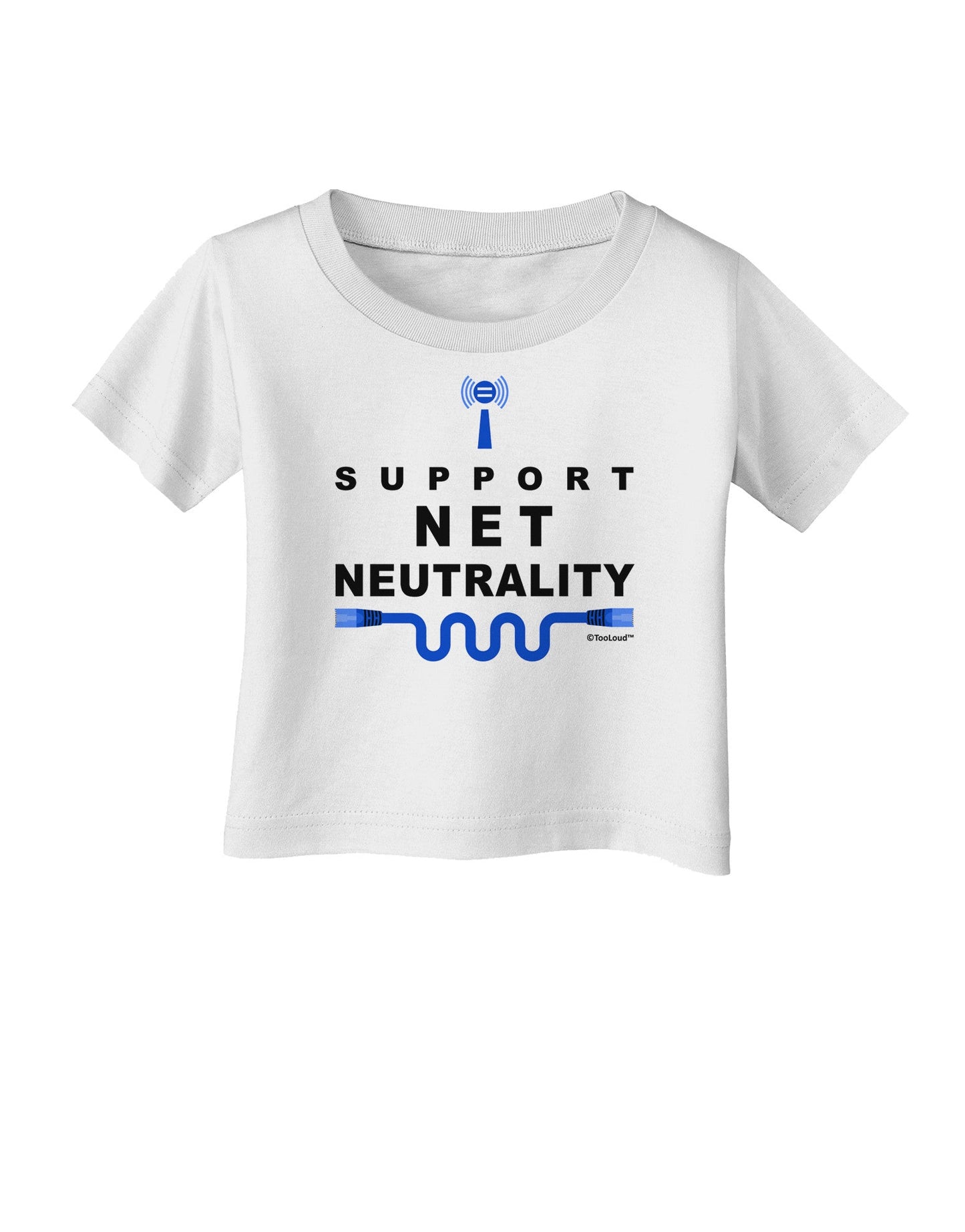 i Support Net Neutrality Infant T-Shirt-Infant T-Shirt-TooLoud-White-06-Months-Davson Sales