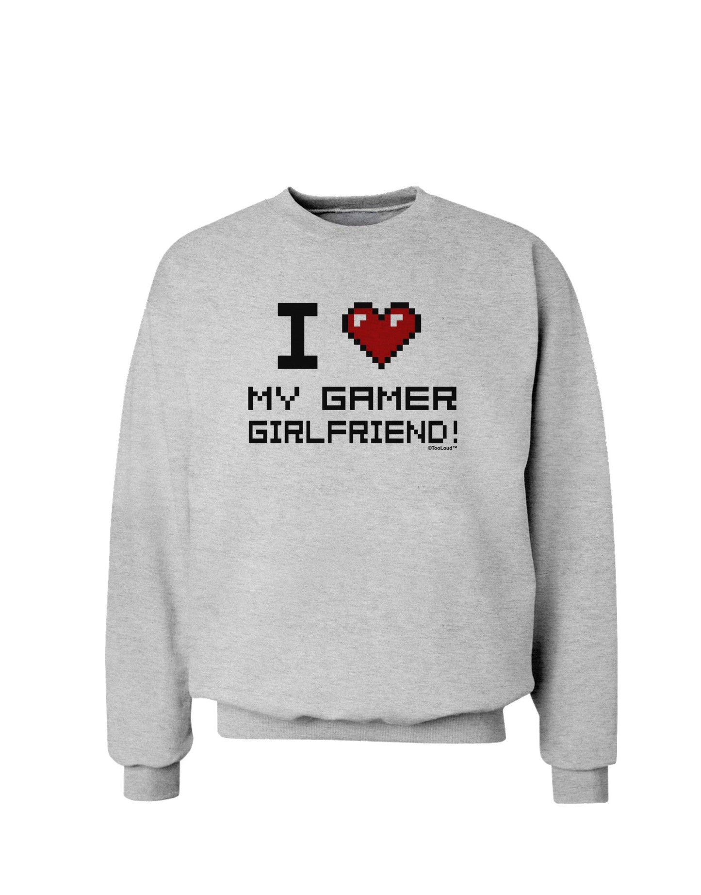 I Heart My Gamer Girlfriend Sweatshirt-Sweatshirts-TooLoud-AshGray-Small-Davson Sales