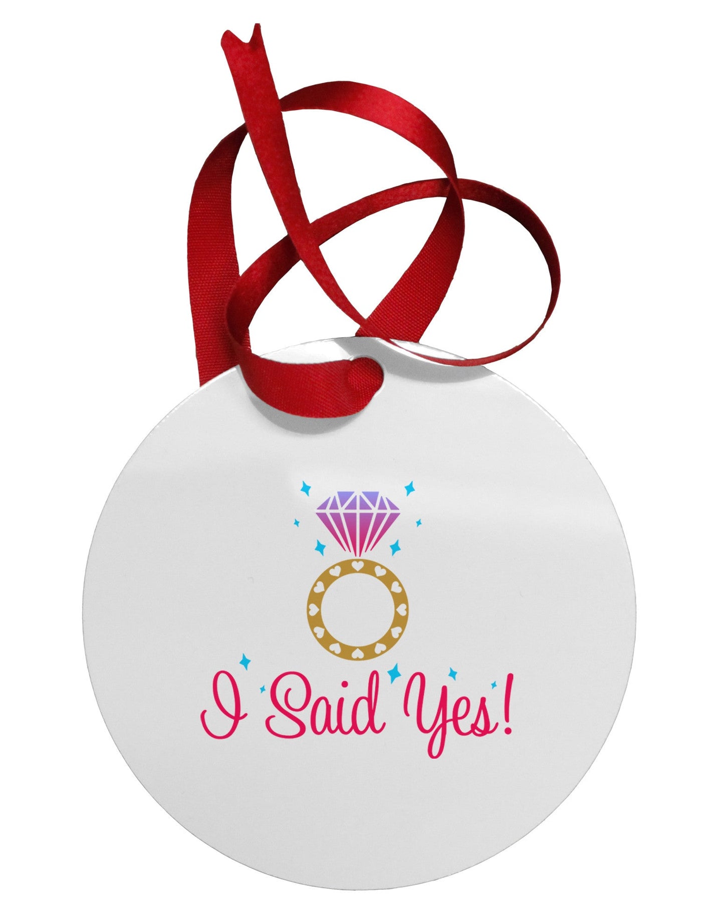 I Said Yes - Diamond Ring - Color Circular Metal Ornament-Ornament-TooLoud-White-Davson Sales