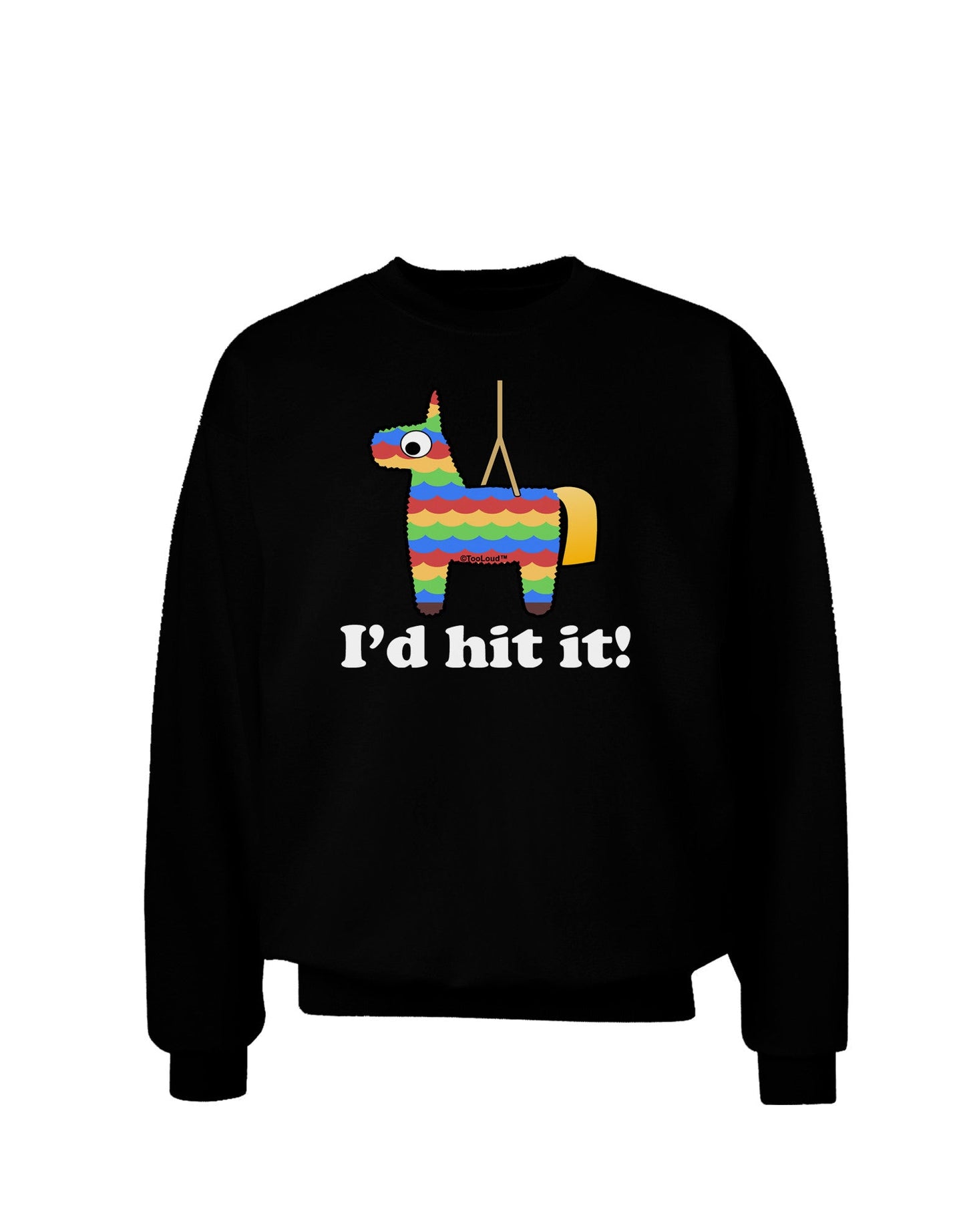 I'd Hit it - Funny Pinata Design Adult Dark Sweatshirt-Sweatshirts-TooLoud-Black-Small-Davson Sales
