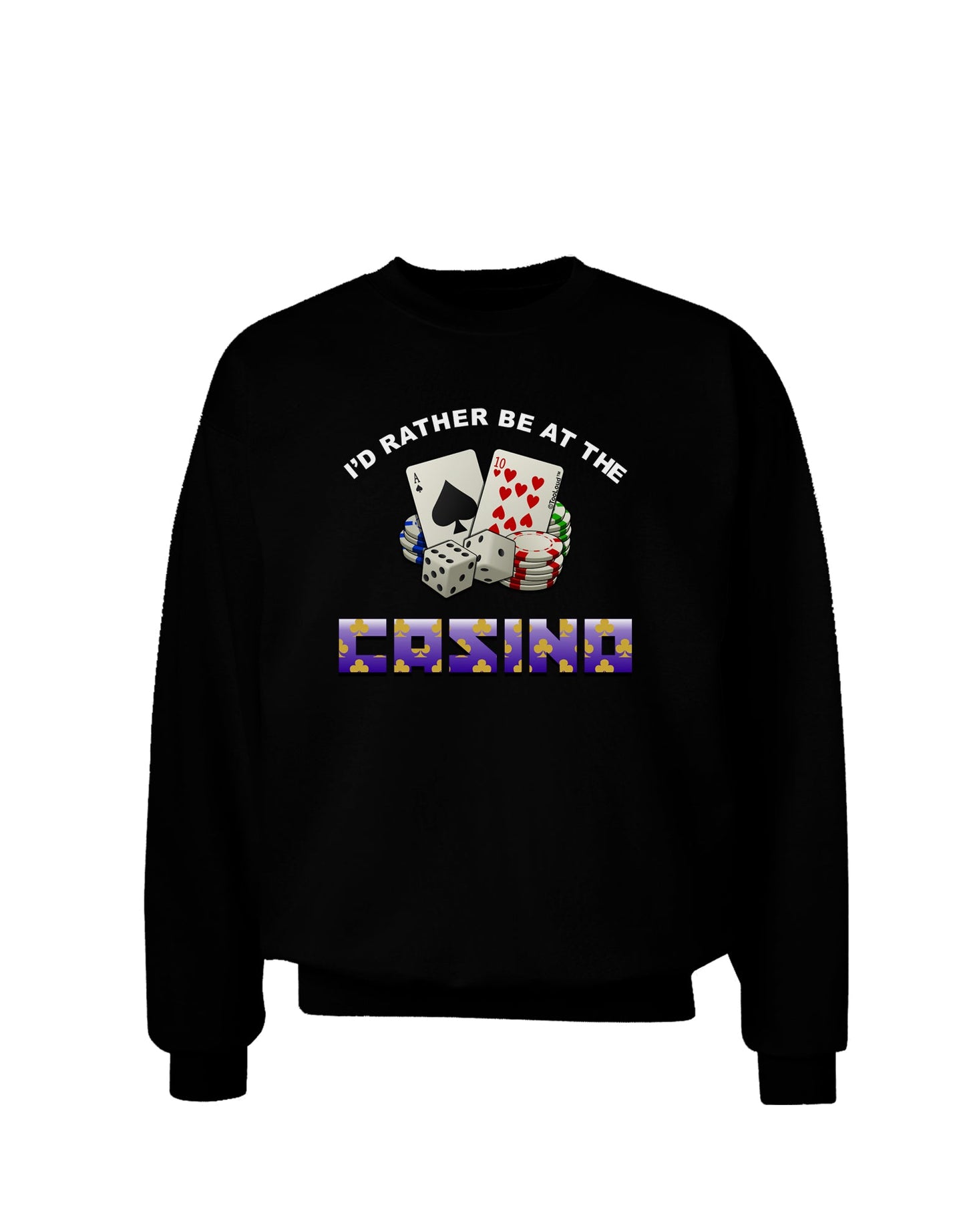 I'd Rather Be At The Casino Funny Adult Dark Sweatshirt by TooLoud-Sweatshirts-TooLoud-Black-Small-Davson Sales