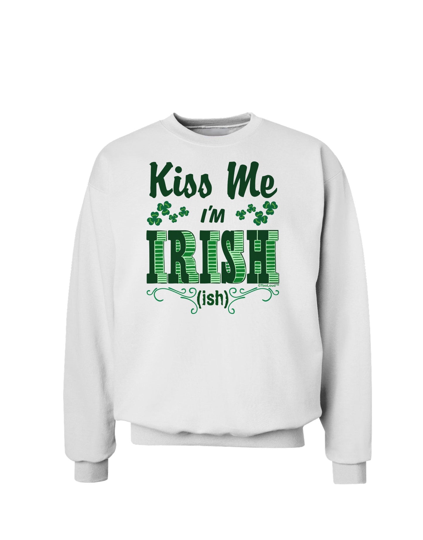 Kiss Me I'm Irish-ish Sweatshirt-Sweatshirts-TooLoud-White-Small-Davson Sales