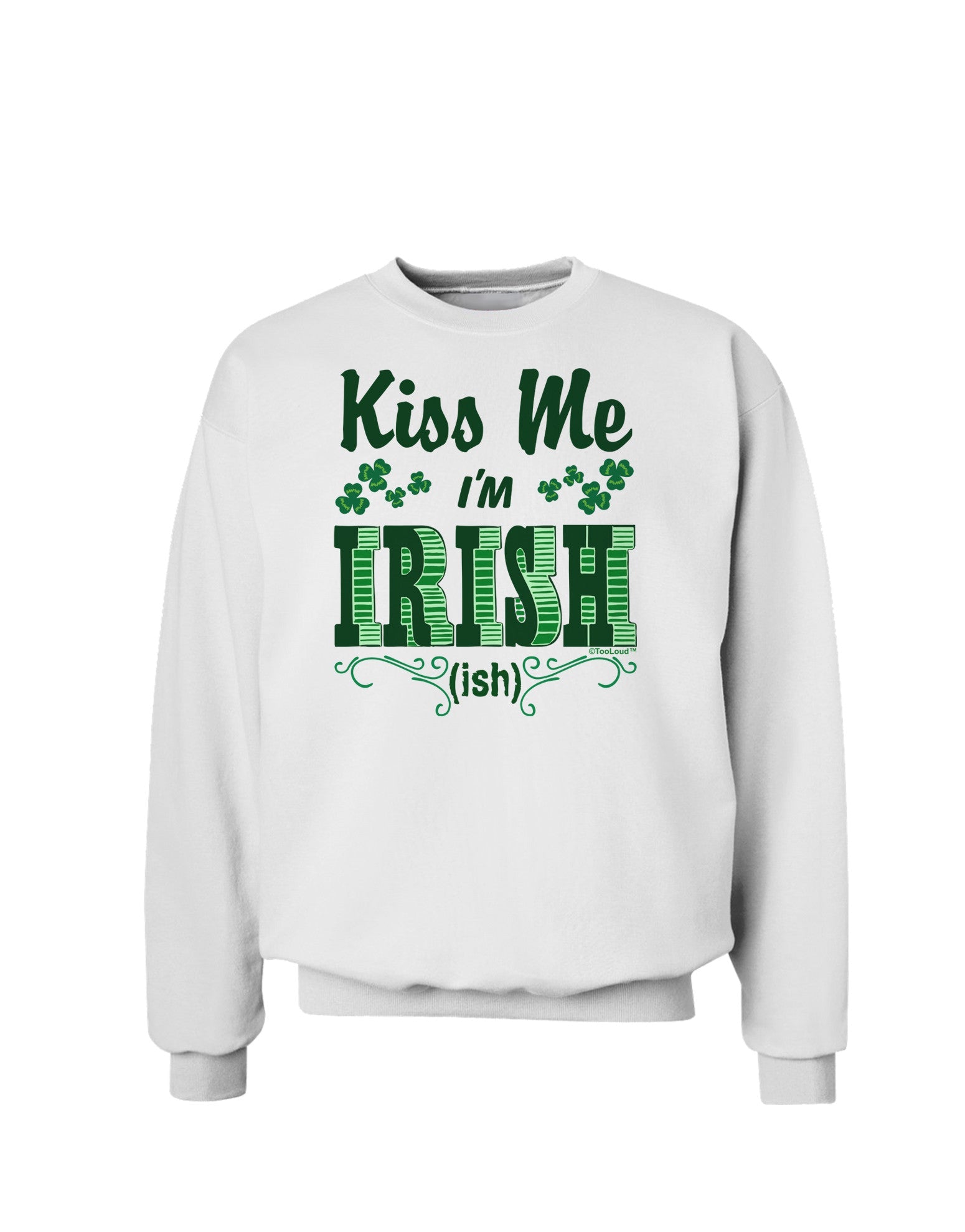 Kiss Me I'm Irish-ish Sweatshirt-Sweatshirts-TooLoud-White-Small-Davson Sales
