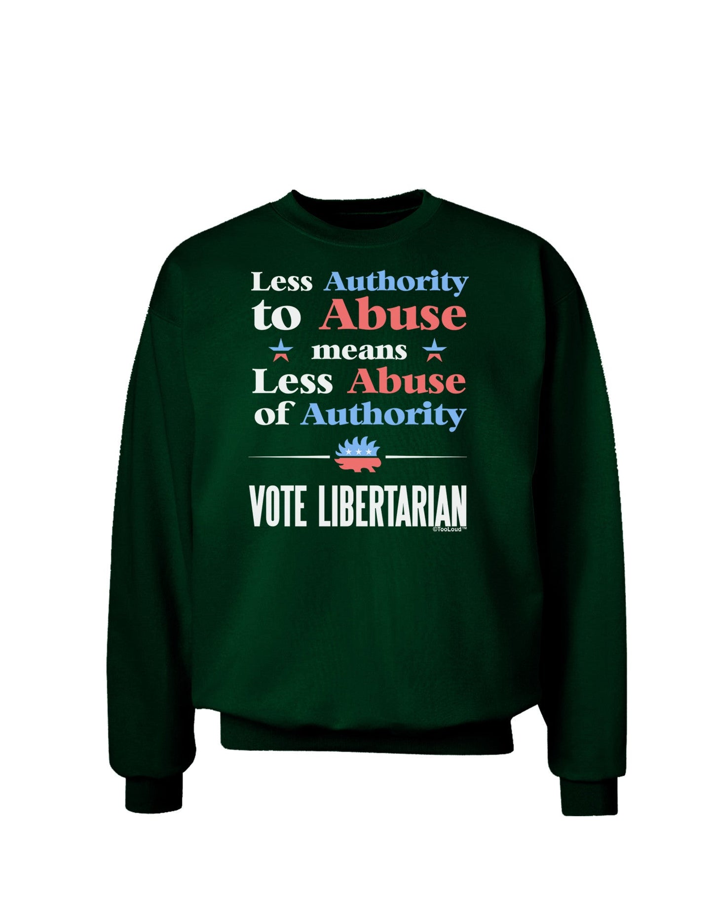 Libertarian Against Authority Abuse Adult Dark Sweatshirt-Sweatshirts-TooLoud-Deep-Forest-Green-Small-Davson Sales