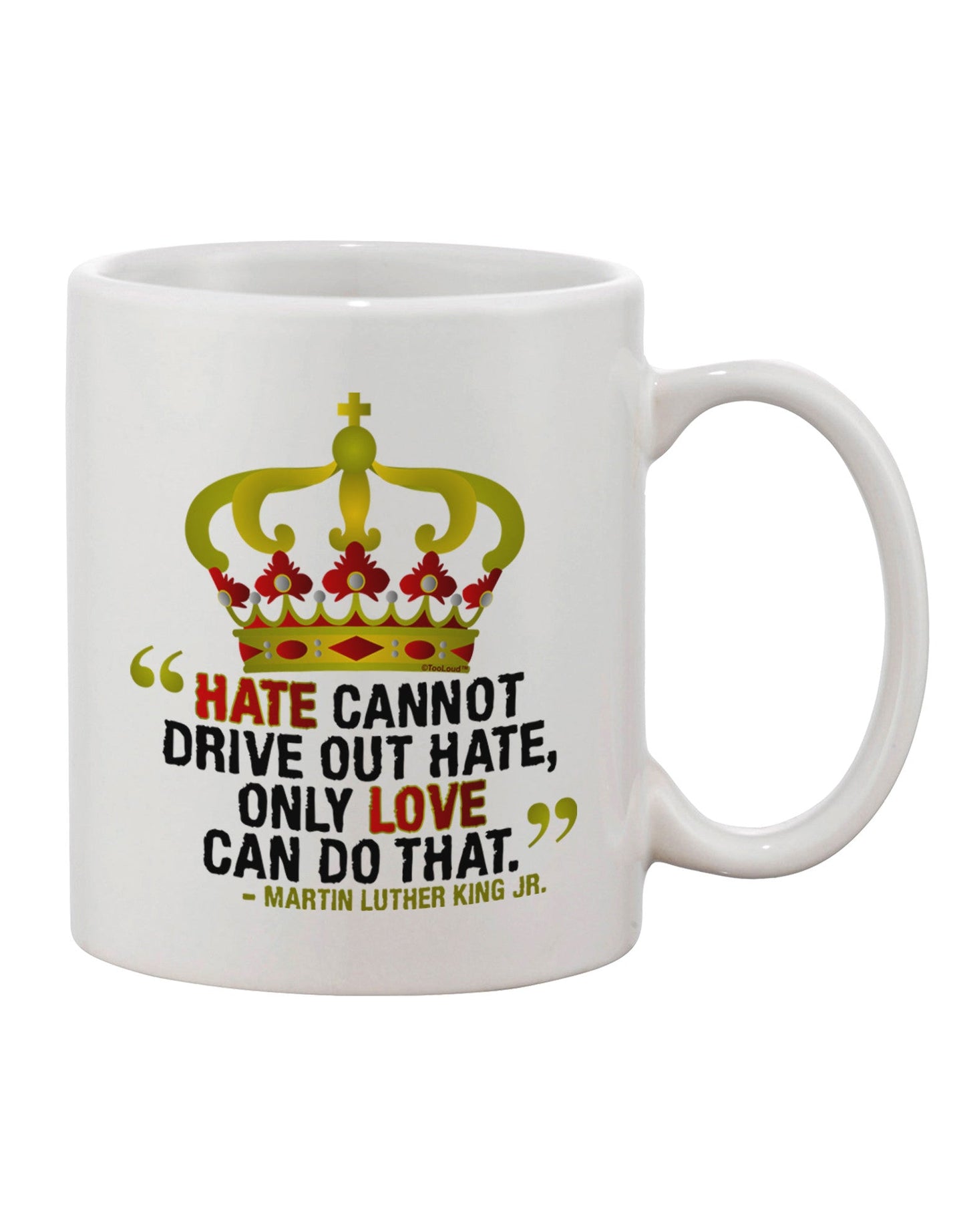 MLK - Exquisite Love Quote Adorned 11 oz Coffee Mug - TooLoud-11 OZ Coffee Mug-TooLoud-White-Davson Sales