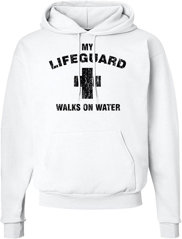 My lifeguard walks on water hoodie best sale