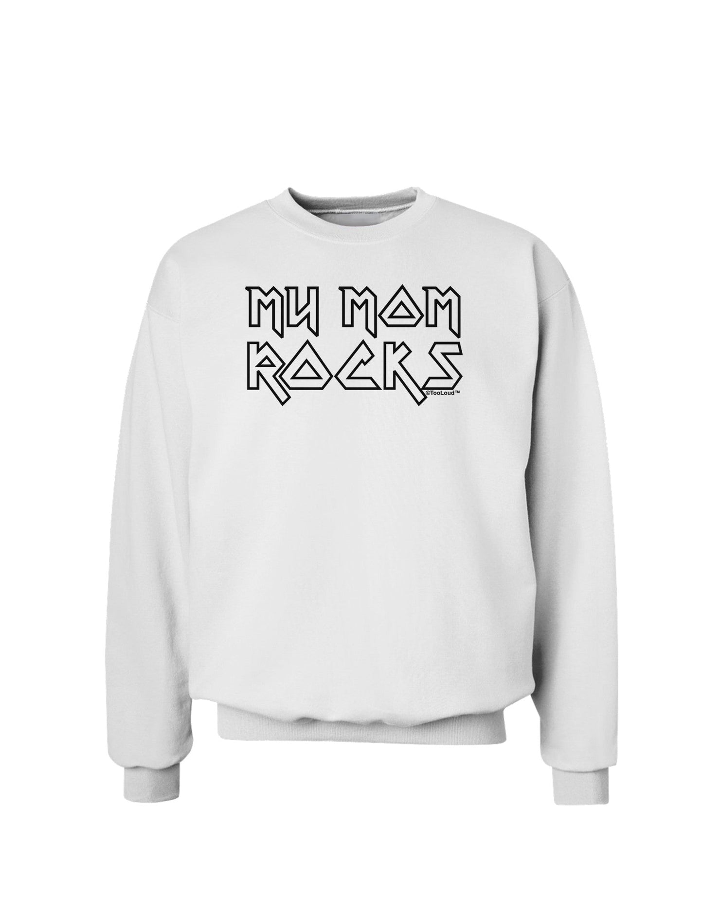 My Mom Rocks - Mother's Day Sweatshirt-Sweatshirts-TooLoud-White-Small-Davson Sales