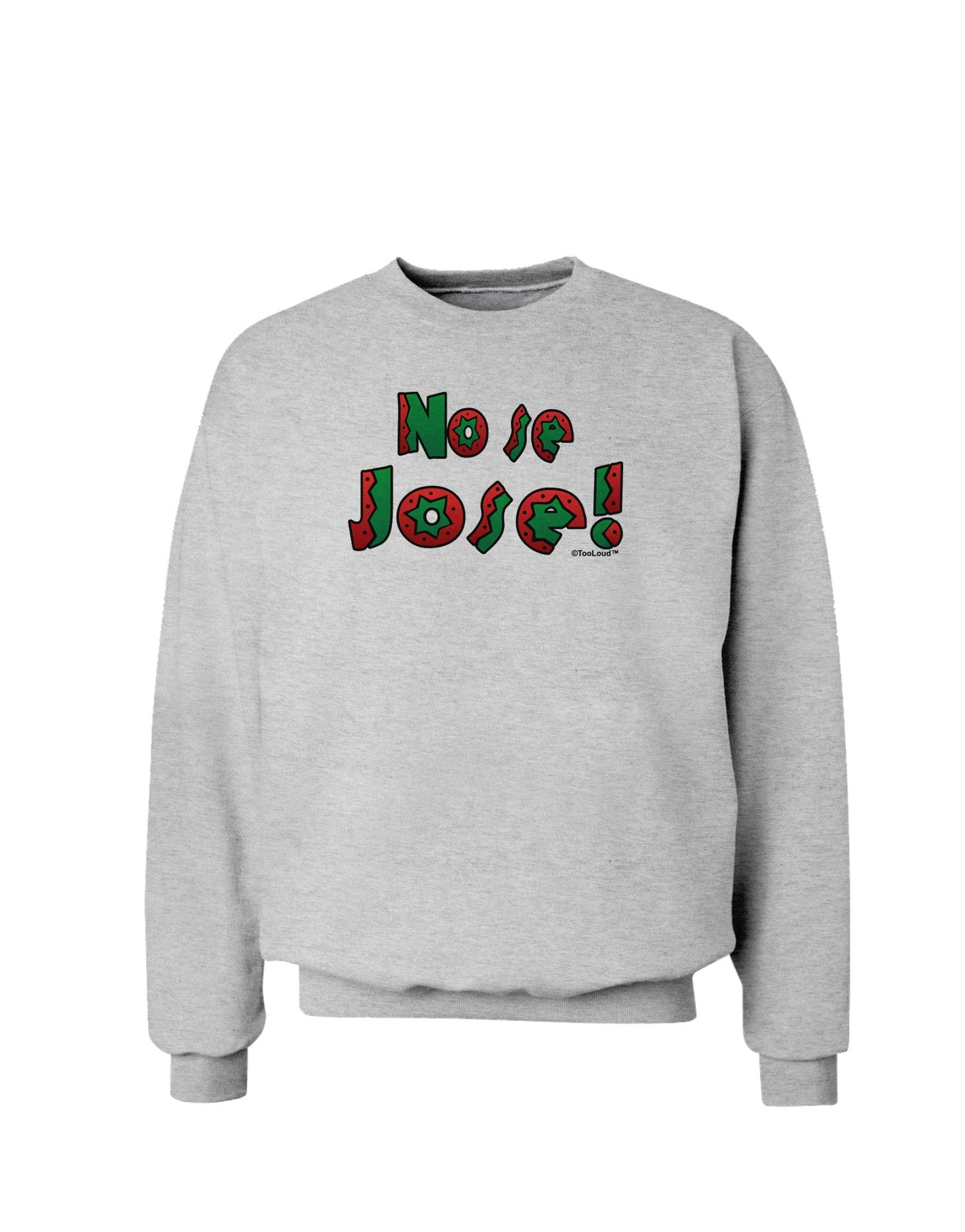 No Se Jose Sweatshirt-Sweatshirts-TooLoud-AshGray-Small-Davson Sales