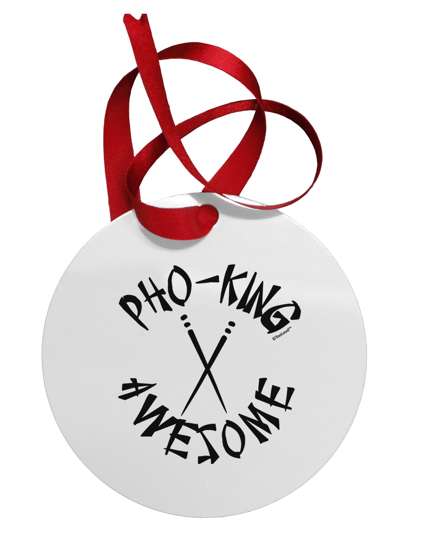 PHO KING AWESOME, Funny Vietnamese Soup Vietnam Foodie Circular Metal Ornament-Ornament-TooLoud-Davson Sales
