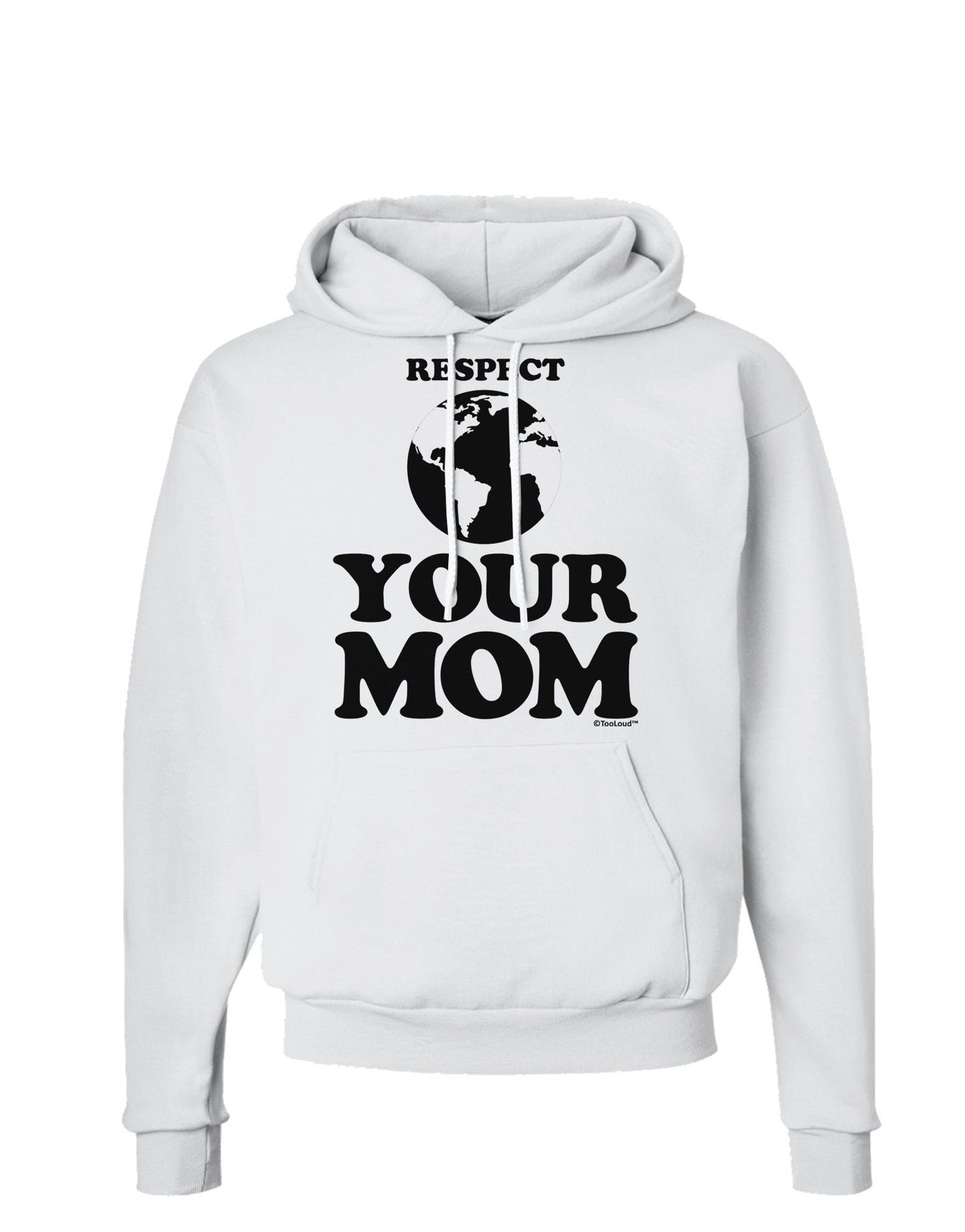 Respect Your Mom - Mother Earth Design Hoodie Sweatshirt-Hoodie-TooLoud-White-Small-Davson Sales