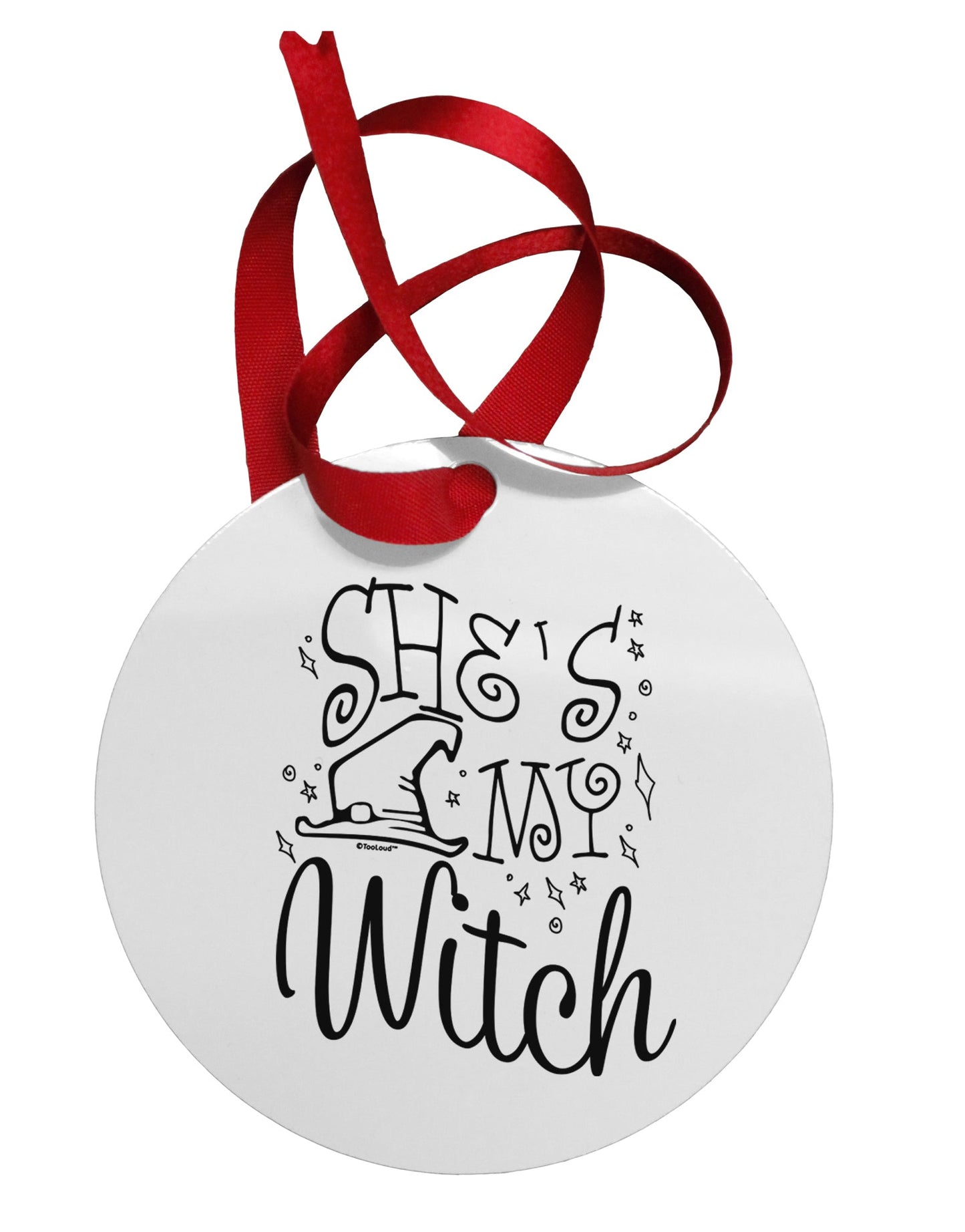 She's My Witch Circular Metal Ornament-Ornament-TooLoud-Davson Sales