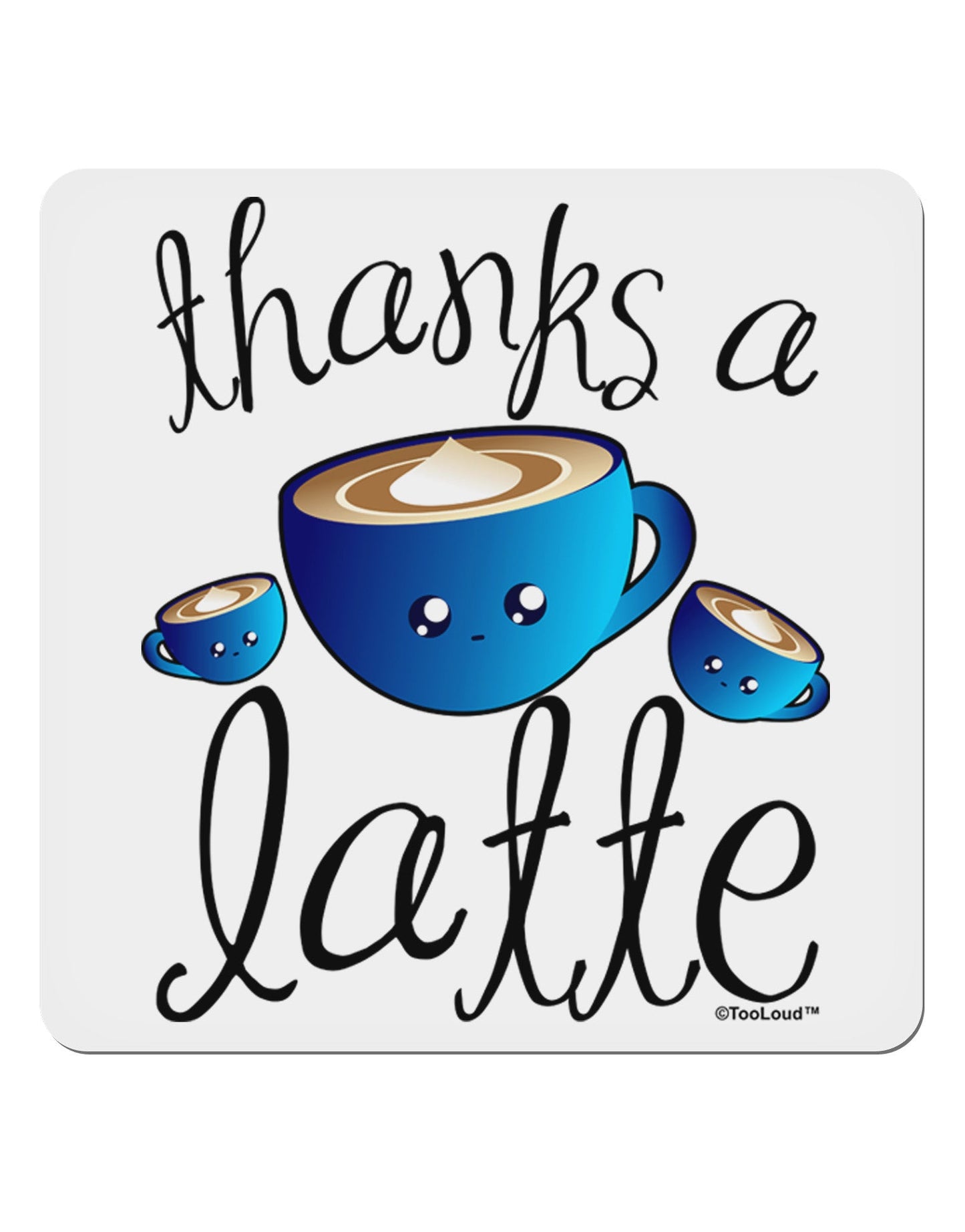 Thanks a Latte - Cute Mug 4x4" Square Sticker 4 Pieces-Stickers-TooLoud-White-Davson Sales