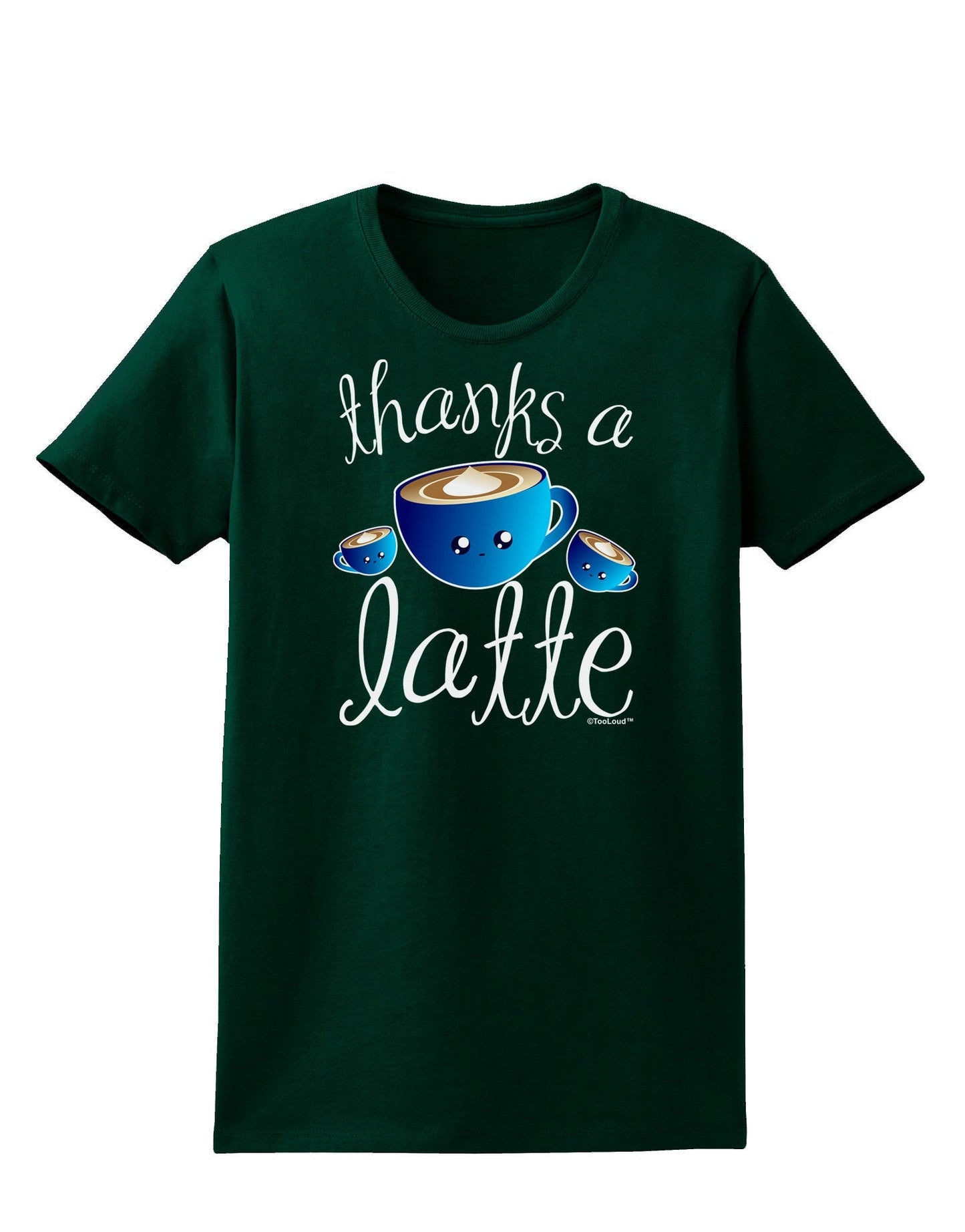 Thanks a Latte - Cute Mug Womens Dark T-Shirt-TooLoud-Forest-Green-Small-Davson Sales