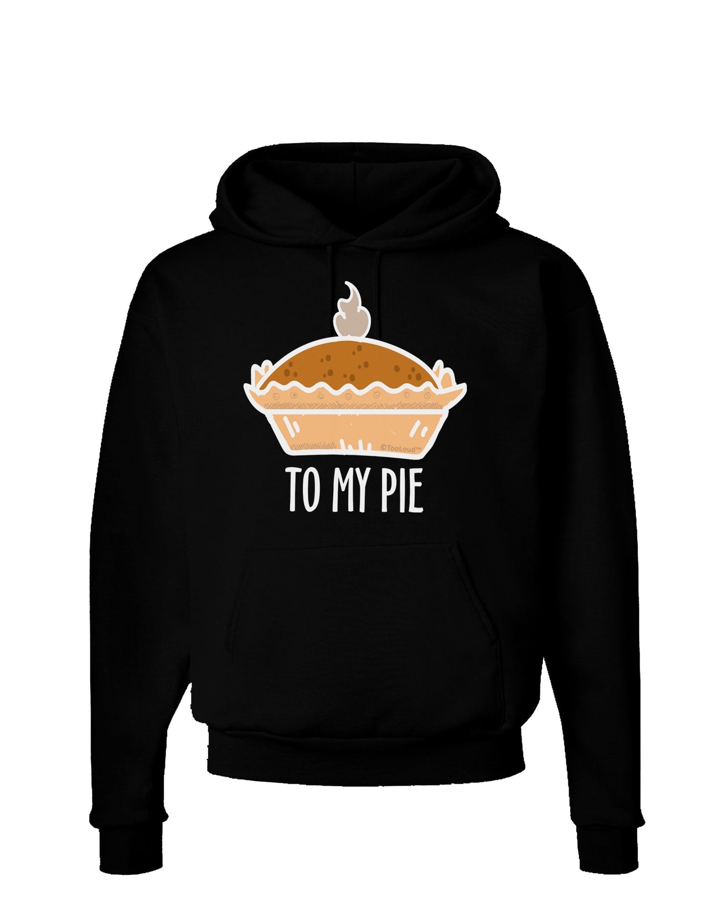 To My Pie Hoodie Sweatshirt-Hoodie-TooLoud-Black-Small-Davson Sales