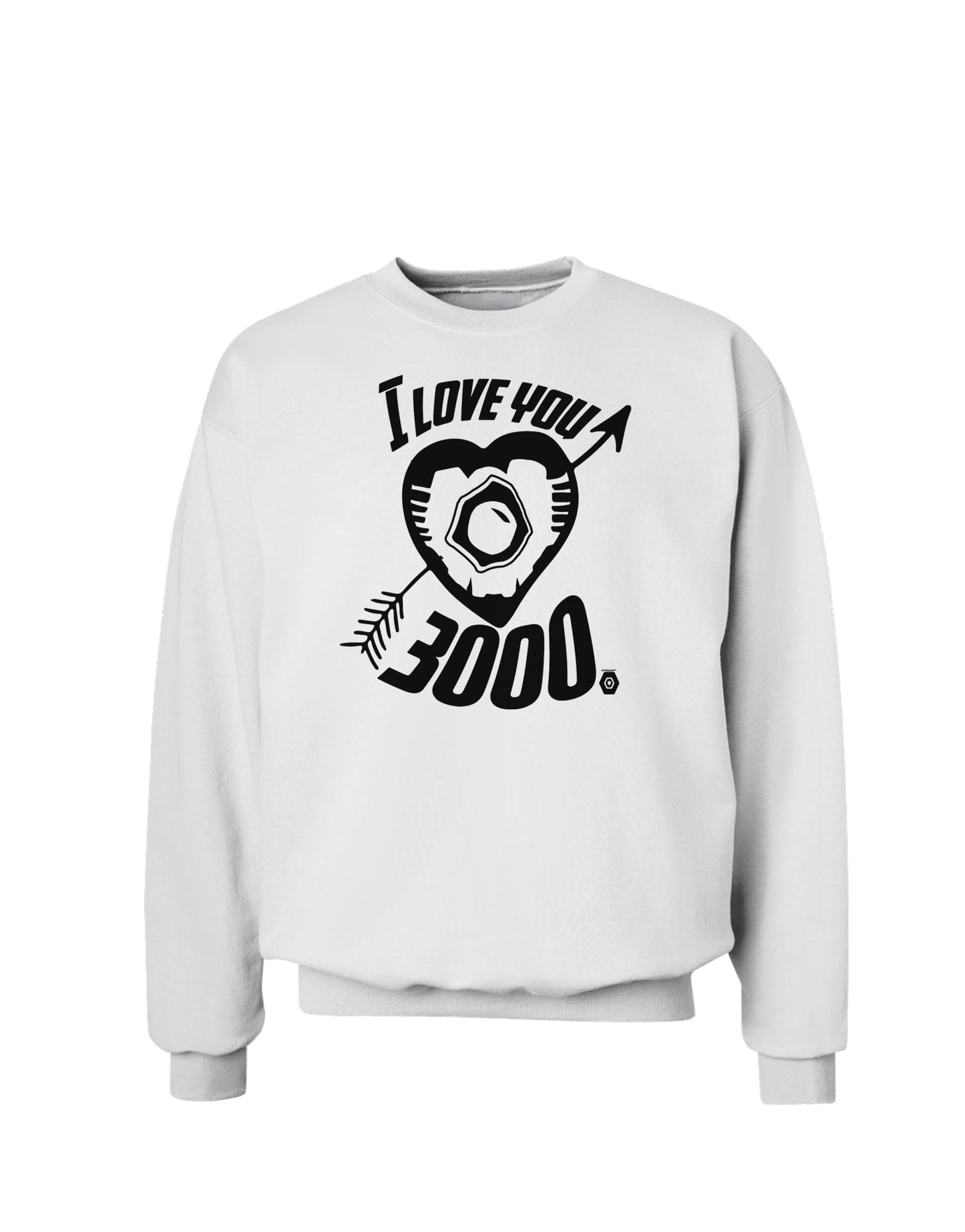 TooLoud I Love You 3000 Sweatshirt-Sweatshirts-TooLoud-White-Small-Davson Sales