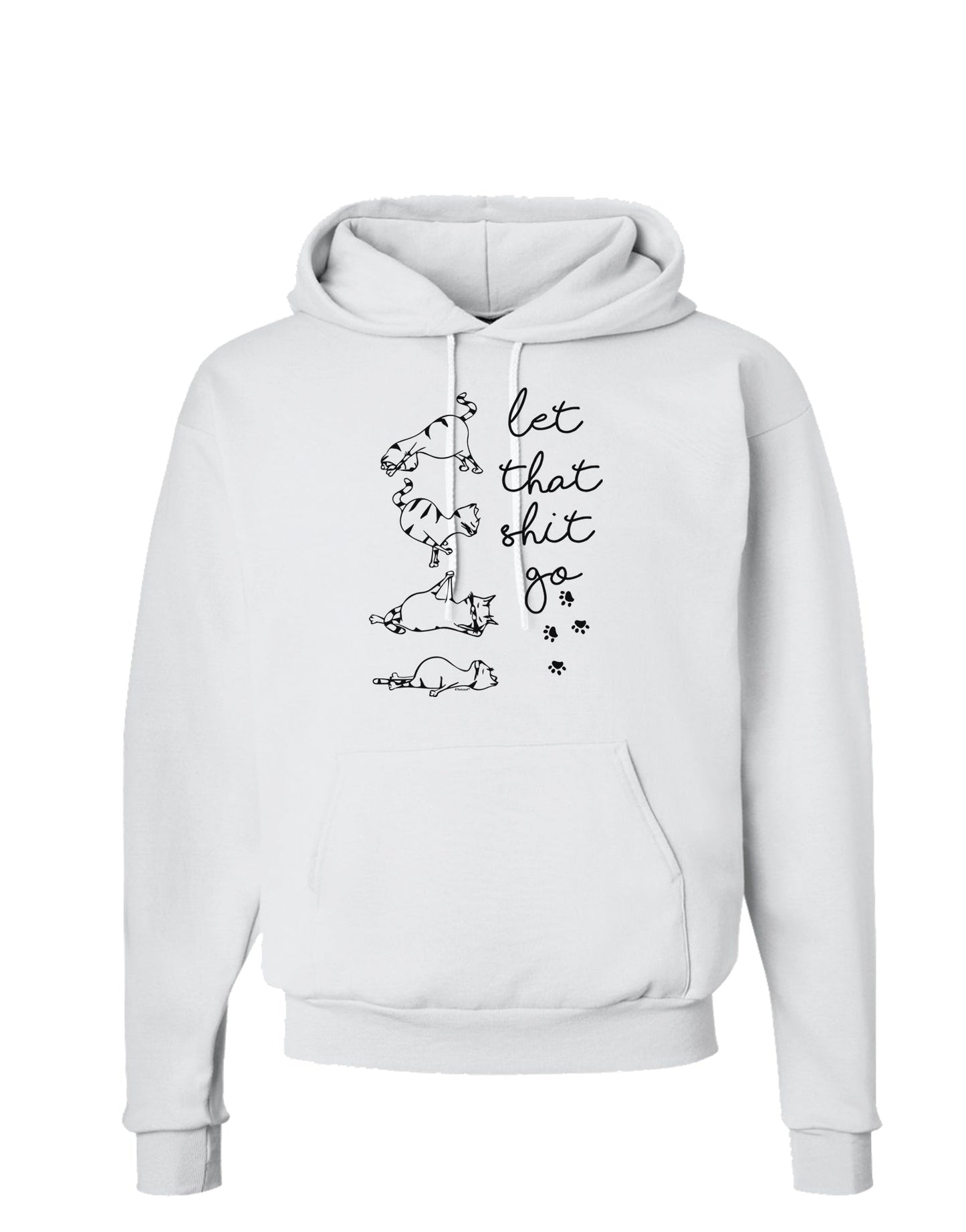 TooLoud Let That Shit Go Cat Yoga Hoodie Sweatshirt-Hoodie-TooLoud-White-Small-Davson Sales