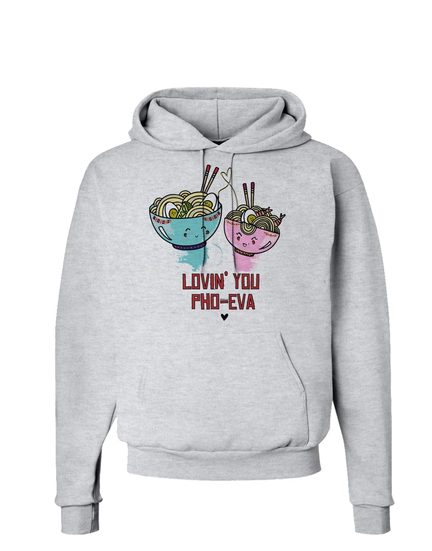 TooLoud Lovin you Pho Eva Hoodie Sweatshirt-Hoodie-TooLoud-AshGray-Small-Davson Sales