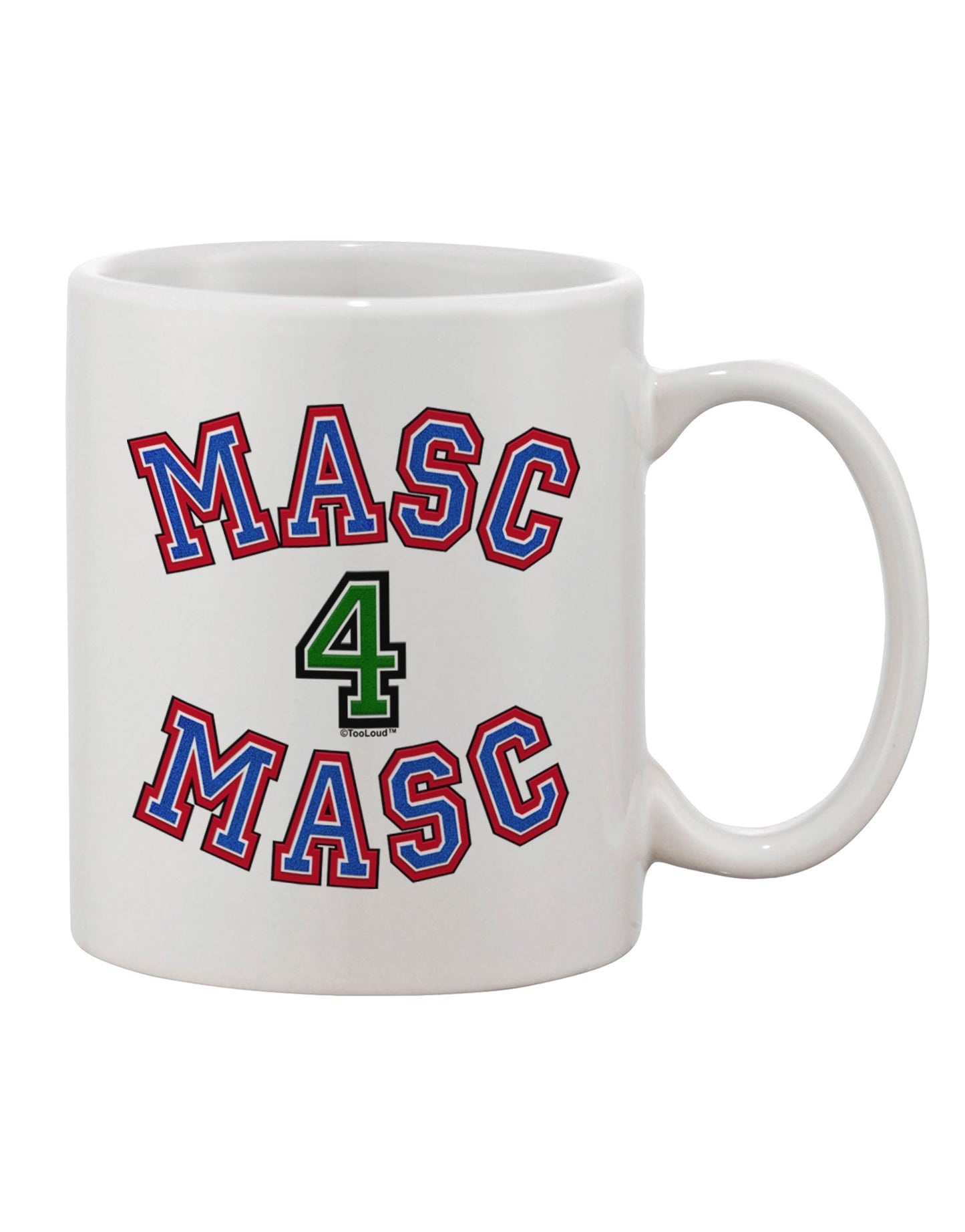 TooLoud presents the Masc 4 Masc College Stud Printed 11 oz Coffee Mug - Perfect for the Discerning Drinkware Enthusiast-11 OZ Coffee Mug-TooLoud-White-Davson Sales