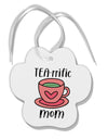 TooLoud TEA-RRIFIC Mom Paw Print Shaped Ornament-Ornament-TooLoud-Davson Sales