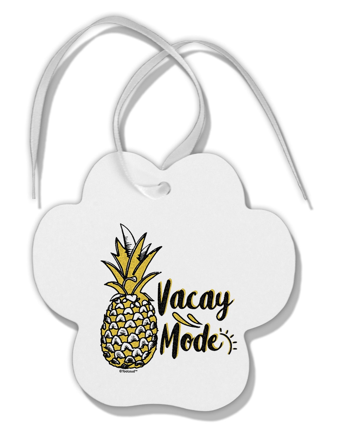 TooLoud Vacay Mode Pinapple Paw Print Shaped Ornament-Ornament-TooLoud-Davson Sales