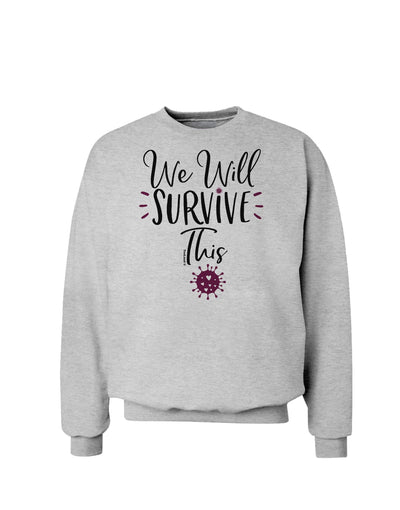 We will Survive This Sweatshirt-Sweatshirts-TooLoud-AshGray-Small-Davson Sales