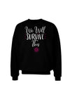 We will Survive This Sweatshirt-Sweatshirts-TooLoud-Black-Small-Davson Sales