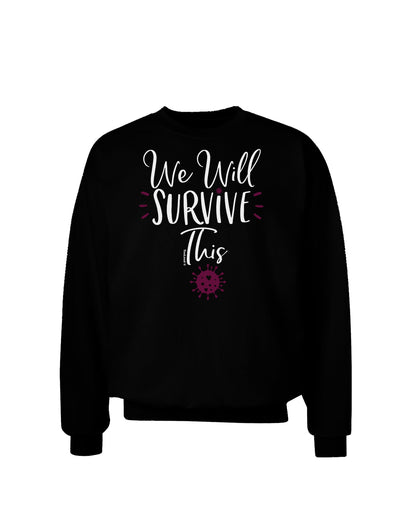 We will Survive This Sweatshirt-Sweatshirts-TooLoud-Black-Small-Davson Sales