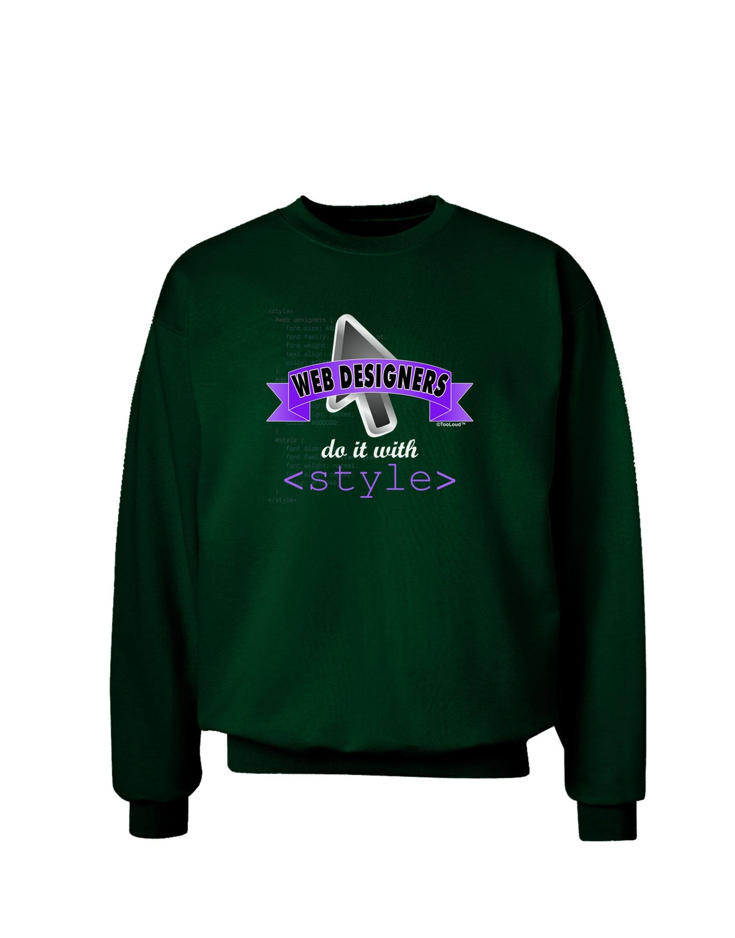 Web Designers - Style Adult Dark Sweatshirt-Sweatshirts-TooLoud-Deep-Forest-Green-Small-Davson Sales