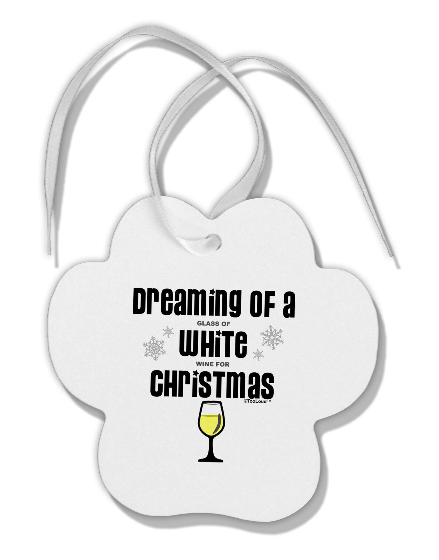 White Wine For Christmas Paw Print Shaped Ornament-Ornament-TooLoud-White-Davson Sales