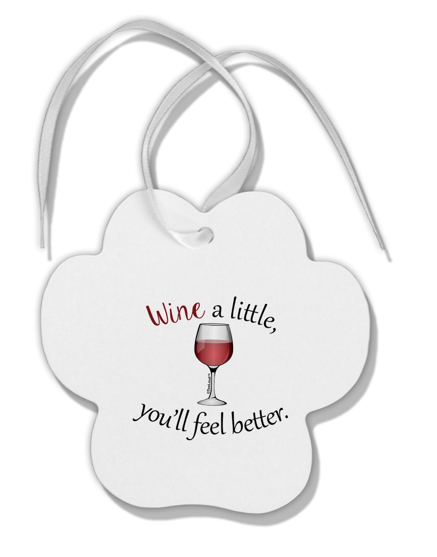 Wine a Little Paw Print Shaped Ornament by TooLoud-Ornament-TooLoud-White-Davson Sales