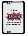 Teacher - Superpower Kindle Fire HD 7 2nd Gen Cover-TooLoud-Black-White-Davson Sales