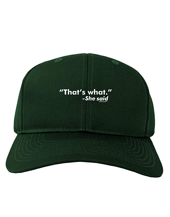 Thats What She Said Adult Dark Baseball Cap Hat-Baseball Cap-TooLoud-Hunter-Green-One Size-Davson Sales