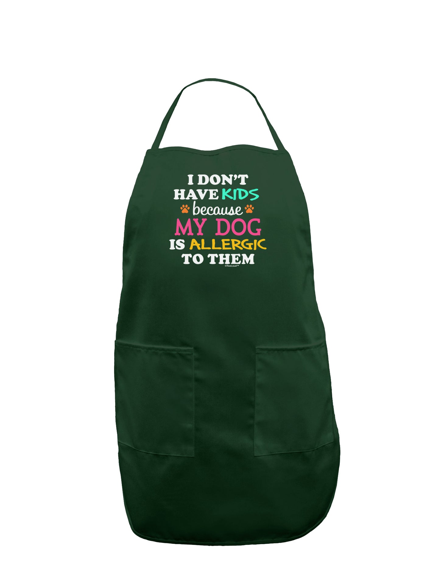 I Don't Have Kids - Dog Dark Adult Apron-Bib Apron-TooLoud-Hunter-One-Size-Davson Sales