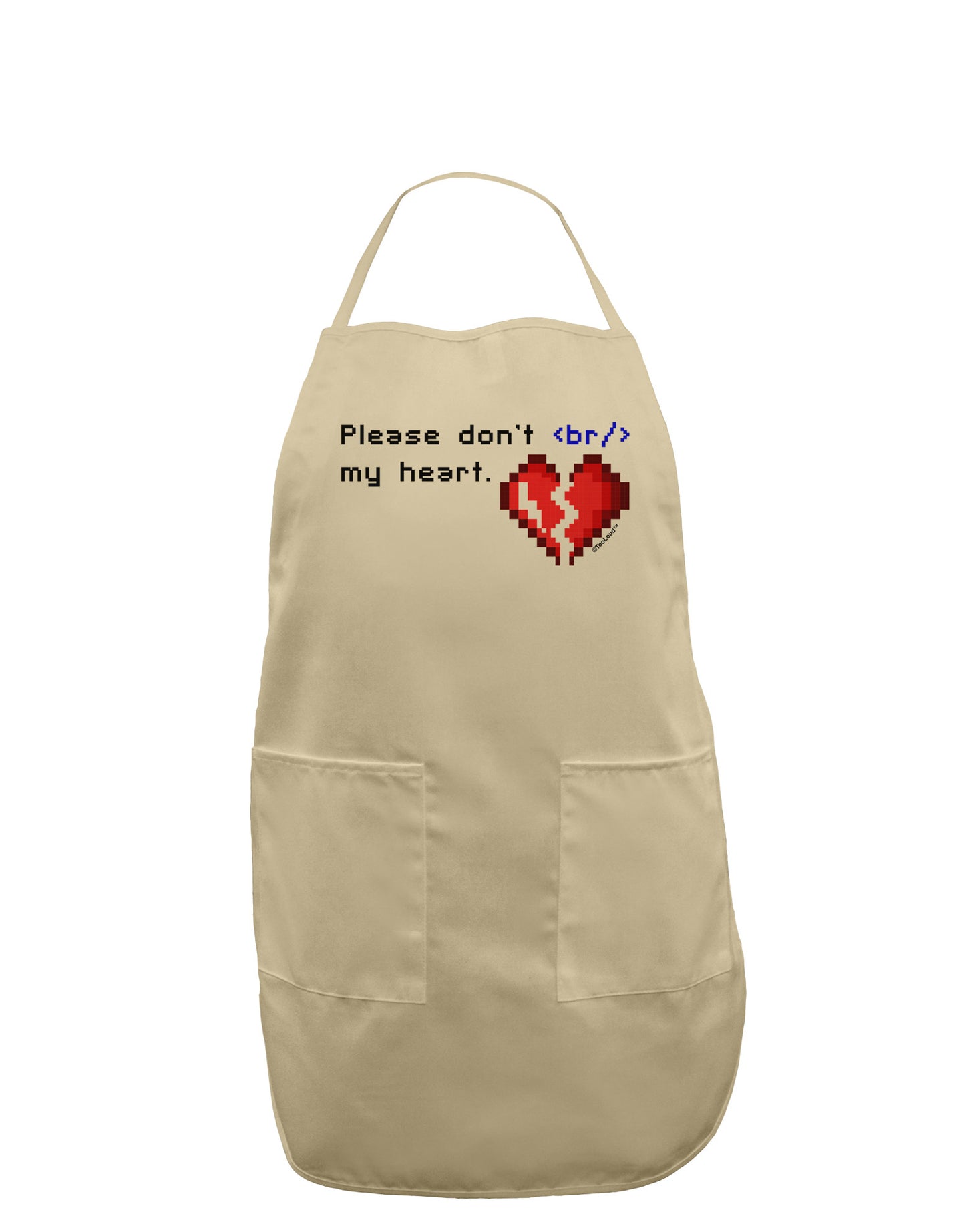Please Don't Break My Heart Code Adult Apron-Bib Apron-TooLoud-Stone-One-Size-Davson Sales