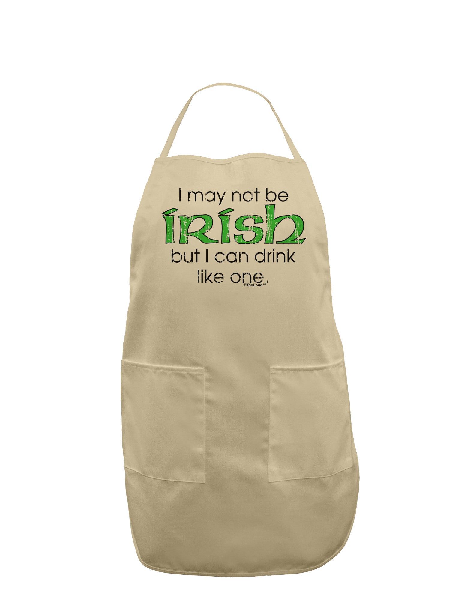 I May Not Be Irish Distressed Text Adult Apron by TooLoud-Bib Apron-TooLoud-Stone-One-Size-Davson Sales