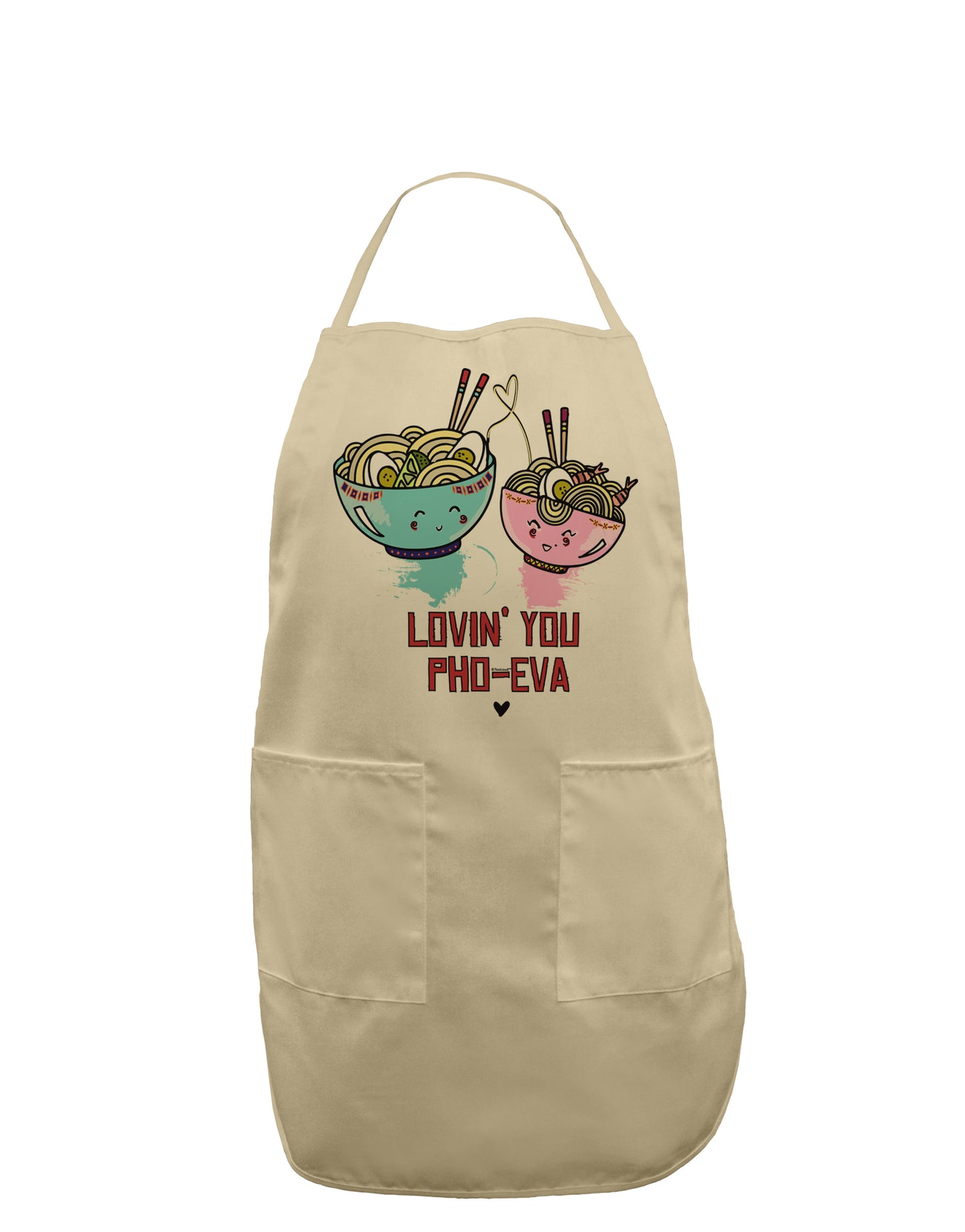 TooLoud Lovin you Pho Eva Adult Apron-Bib Apron-TooLoud-Stone-One-Size-Davson Sales