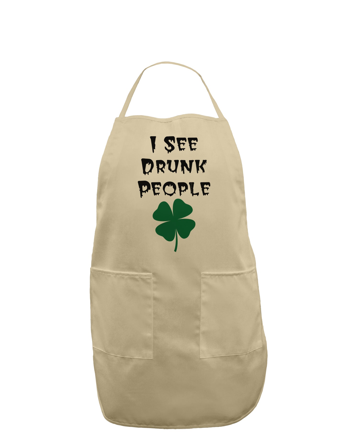 I See Drunk People Funny Adult Apron by TooLoud-Bib Apron-TooLoud-Stone-One-Size-Davson Sales