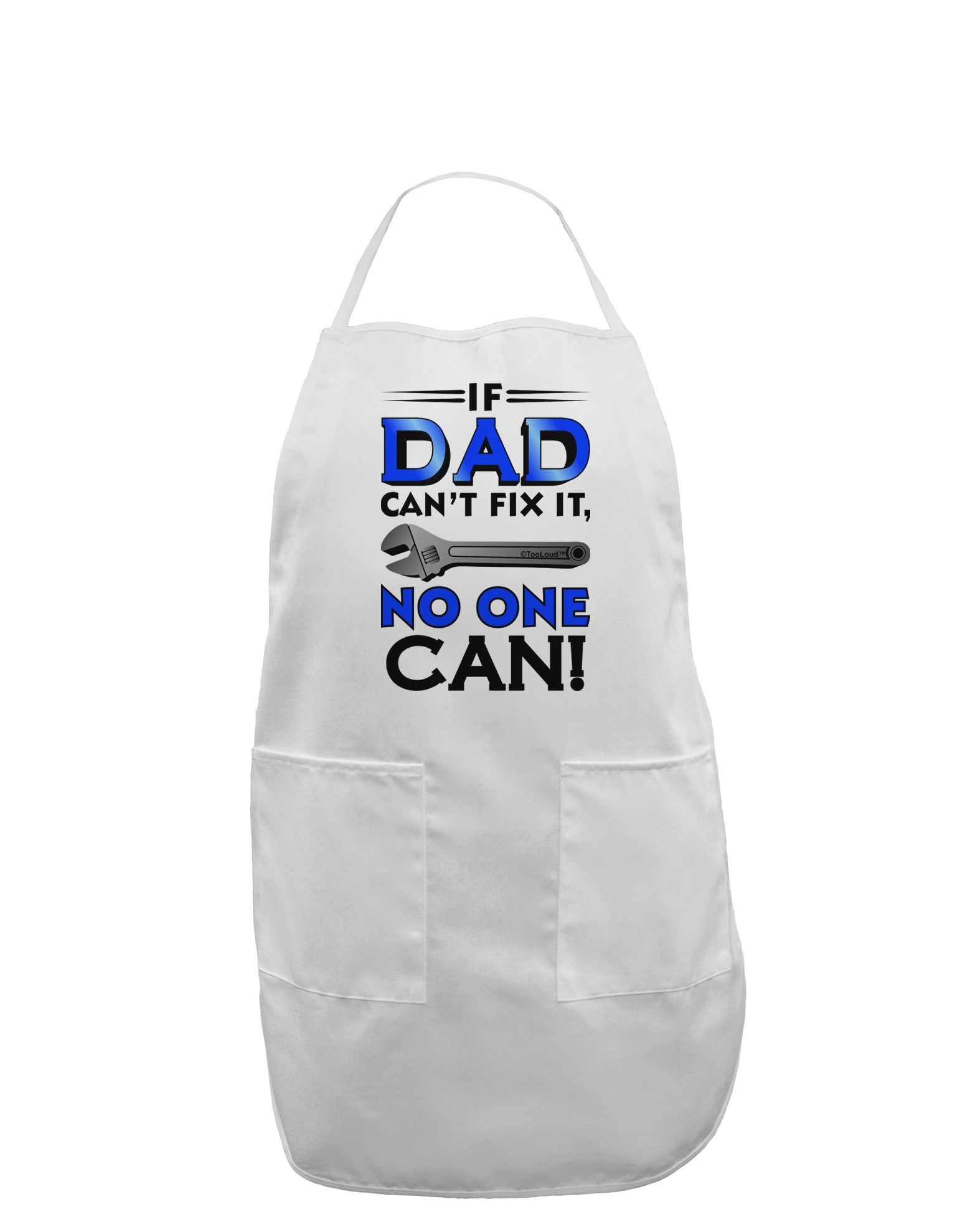 If Dad Can't Fix It Adult Apron-Bib Apron-TooLoud-White-One-Size-Davson Sales