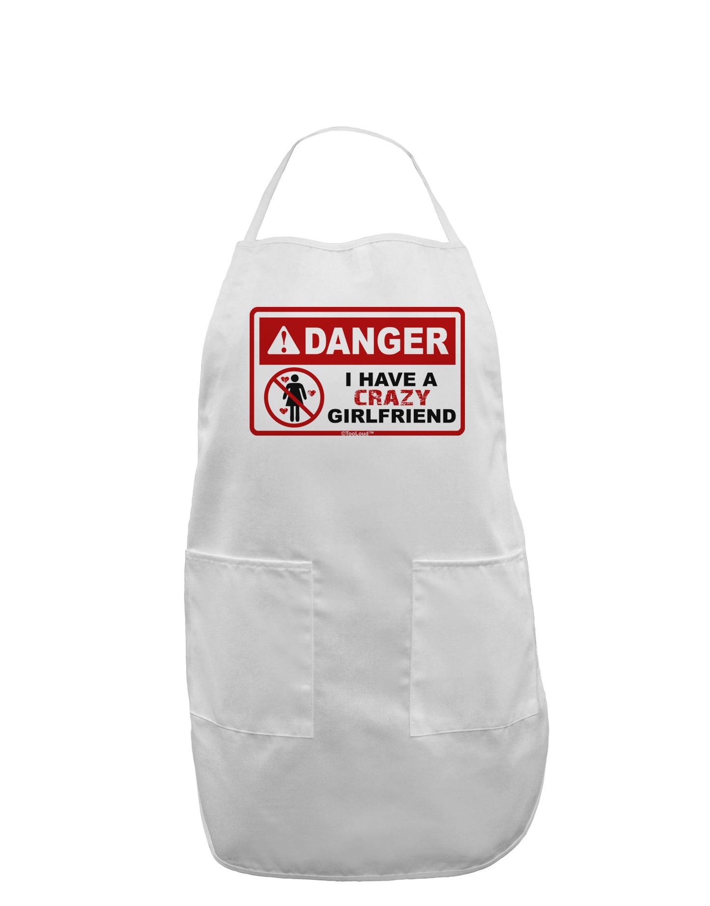 Danger - Crazy Girlfriend Adult Apron-Bib Apron-TooLoud-White-One-Size-Davson Sales