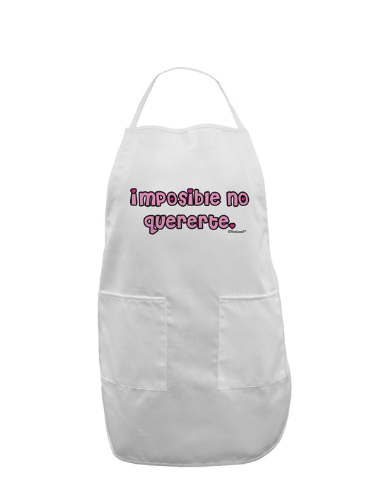 Imposible No Quererte Adult Apron by TooLoud-Bib Apron-TooLoud-White-One-Size-Davson Sales