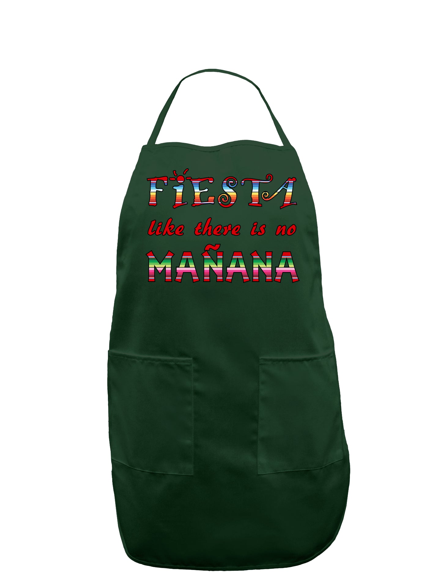 Fiesta Like There's No Manana Dark Adult Apron-Bib Apron-TooLoud-Hunter-One-Size-Davson Sales