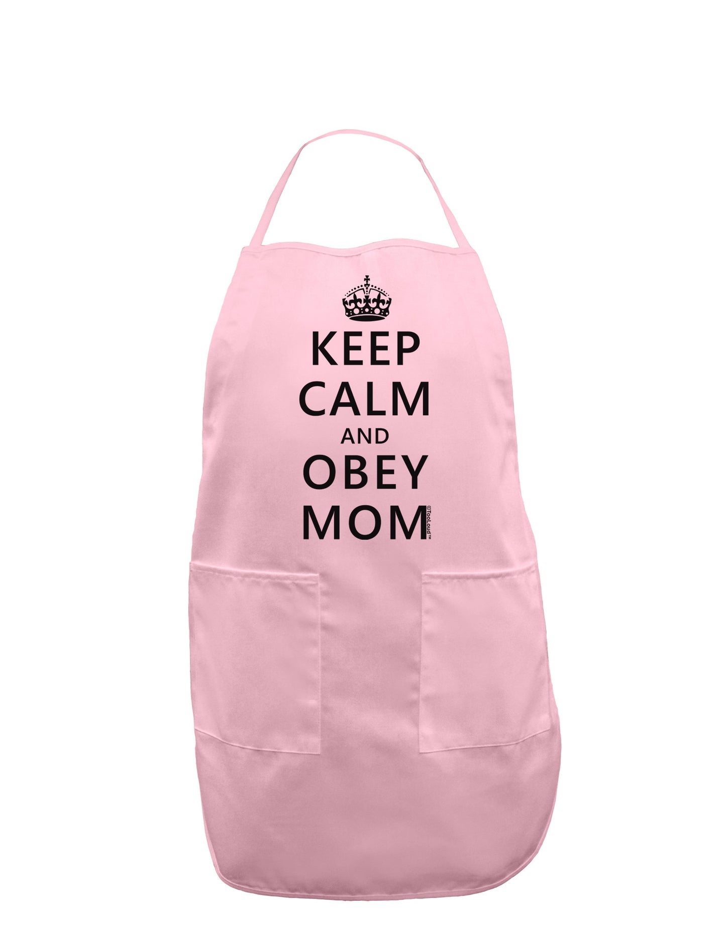 Keep Calm and Obey Mom Adult Apron-Bib Apron-TooLoud-Light-Pink-One-Size-Davson Sales