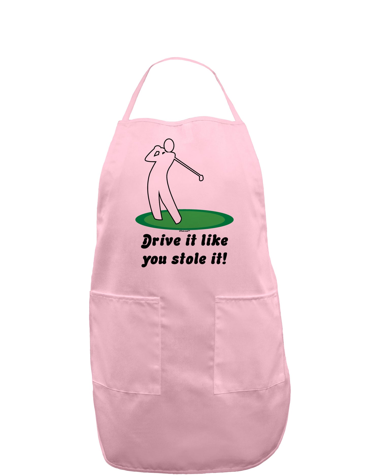 Drive It Like You Stole It Adult Apron-Bib Apron-TooLoud-Light-Pink-One-Size-Davson Sales