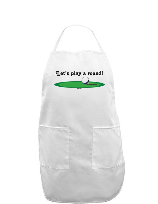 Let's Play a Round Adult Apron-Bib Apron-TooLoud-White-One-Size-Davson Sales
